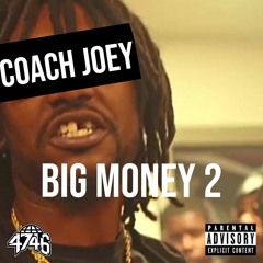 Coach Joey - Big Money [prod by Jose The Plug]