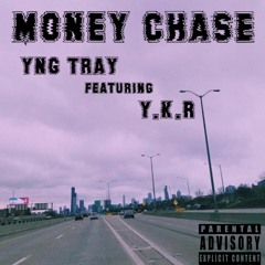 YNG TRAY FT Y.K.R MONEY CHASE(Prod. By @HozayBeats & ComeUp)