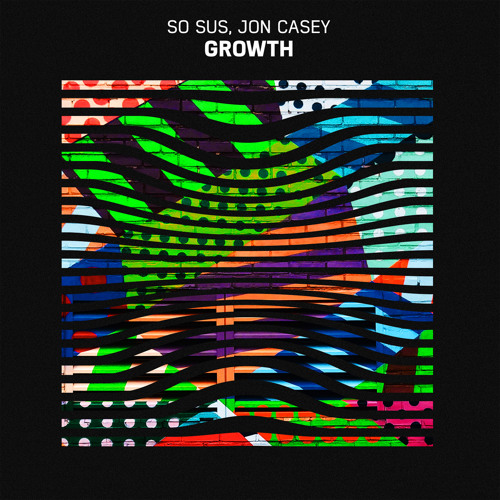 So Sus, Jon Casey - Growth