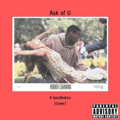 Ask Of U - JussBeatzz (Cover)