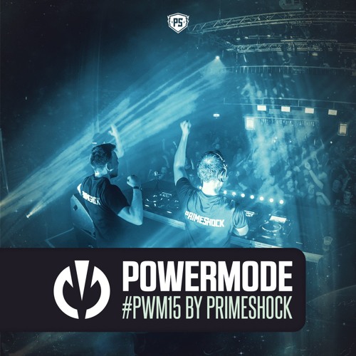 #PWM15 | Powermode - Presented by Primeshock