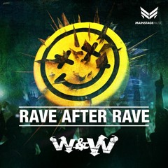 W&W Rave After Rave (Tyler Ricco Remix)