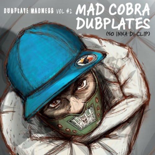 TRIGGAFINGA INTL - DUBPLATE MADNESS VOL.2 - MAD COBRA 50 INNA DI CLIP