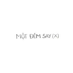 Một Đêm Say