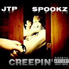 JTP FEAT. SPOOKZ - CREEPIN'