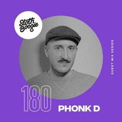 SlothBoogie Guestmix #180 - Phonk D