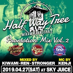 【Half Way Tree Promotion Mixxx Volume 2】27th April Saturday 2019