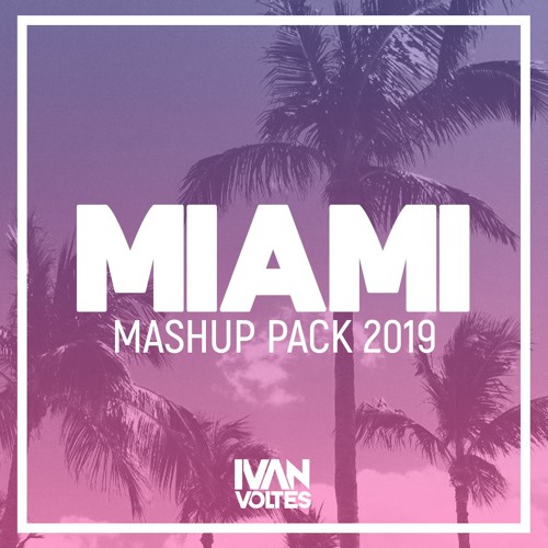 Miami Mashup Pack 2019 (Mini Mix)