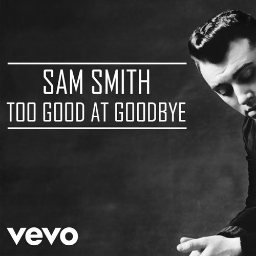 DAMIEN C & WAYN - TOO GOOD AT GOODBYE ( REMAKE ) FT SAM SMITH