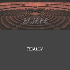 El J£F£ - Really (Prod. Rekoray)