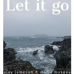 Let It Go - James Bay | Cover by Ajay Jameson X maría makeev