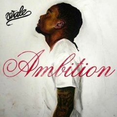 Wale - Ambition *Instrumental* (Prod. by T-Minus)