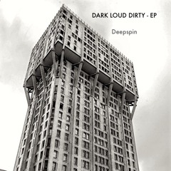 DARK LOUD DIRTY - EP