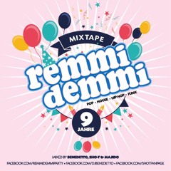 9 Jahre REMMI DEMMI (mixed by Benedetto, Sho-T & Majido)
