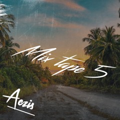 Aczis Music Mixtape Ep.5