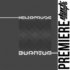 PREMIERE: Heliopause - Quantum Mechanics (Robotmachine Records)