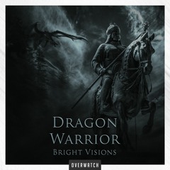 Bright Visions - Dragon Warrior