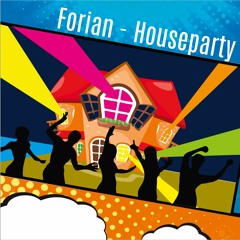 Forian - Houseparty (Original Mix)