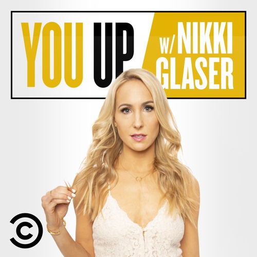 Stream episode Introducing 'You Up w/ Nikki Glaser' by Not Safe Podcast  podcast | Listen online for free on SoundCloud