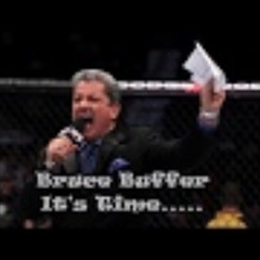 UFC - Bruce Buffer--- It's Time----
