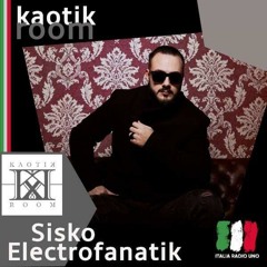 Sisko Electrofanatik_Set Kaotik Room (Italia Radio 1)