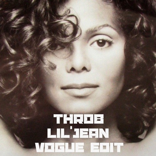 Throb - Lil'Jean Vogue Edit