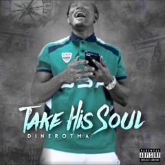 Dinero - Take His Soul