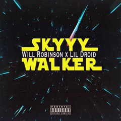 Skywalker - Will Robinson (Prod.Lil Droid)