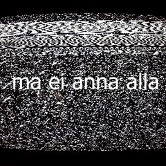 ma ei anna alla
