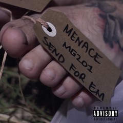 MENACE - SEND FOR EM