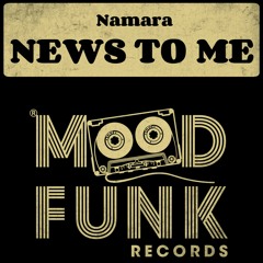 Namara - NEWS TO ME // MFR175