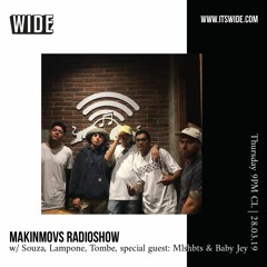Makinmovs Radio Show w/ Souza, Lampone, Tombe, special guest: Mlshbts & Baby Jey