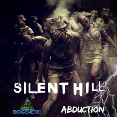 Abduction & Biogenetic -  Silent Hill (Original Mix) ◑ FREE DOWNLOAD ◑