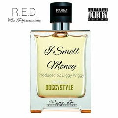I Smell Money (Produced by Diggy Wiggy)