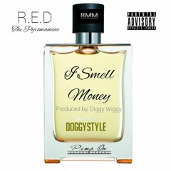 I Smell Money (Produced by Diggy Wiggy)