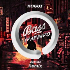 ROGUI -  Miracle (REMIX)