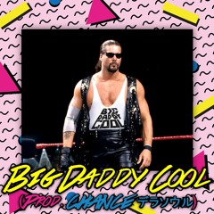 Big Daddy Cool (prod. CHANCE デラソウル)