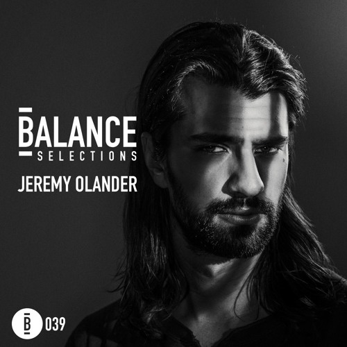 Balance Selections 039: Jeremy Olander
