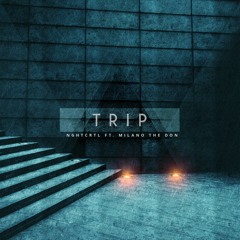 TRIP (ft. Milano The Don)