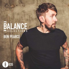 Balance Selections 035: Ben Pearce