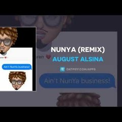 August Alsina - Nunya (Kehlani Remix)