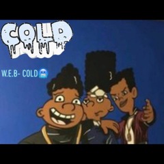 W.E.B Ent :  Its Getting Cold