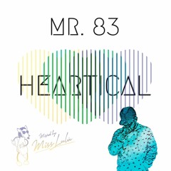Mr.83 album "HEARTICAL" Promo Mix by MissLulu