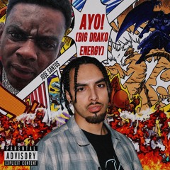 AYO! (BIG DRAKO ENERGY) [Prod. by Nappy 01']