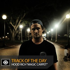 Track of the Day: Hood Rich “Magic Carpet”