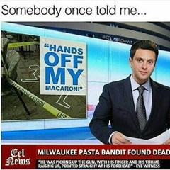 Somebody Once Told Me