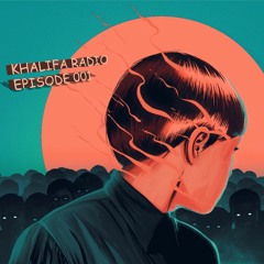 Khalifa Radio Show Episode #001