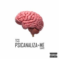 TCS - Psicanaliza-me (prod. Sobras)