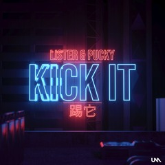Lister & Pucky - Kick It