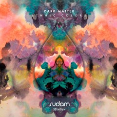Dark Matter - Ethnic Colors (Javier Gonzalez Remix) [Sudam Recordings]